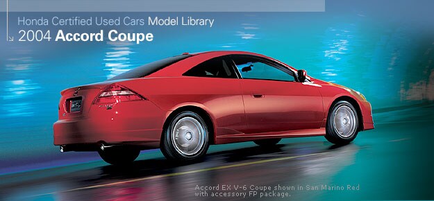 Honda Certified Used Cars Model Library - 2004 Accord Coupe