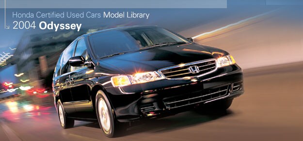 Honda Certified Used Cars Model Library - 2004 Odyssey