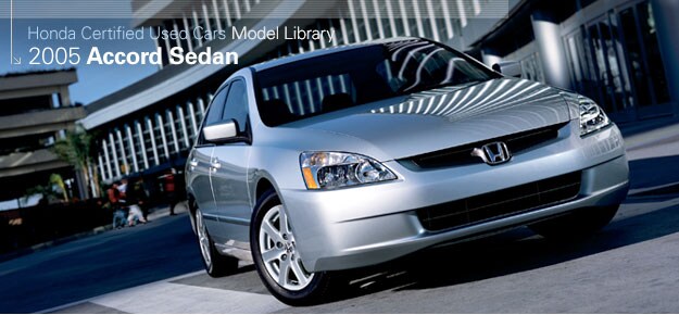 Honda Certified Used Cars Model Library - 2005 Accord Sedan