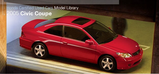 Honda Certified Used Cars Model Library - 2005 Civic Coupe