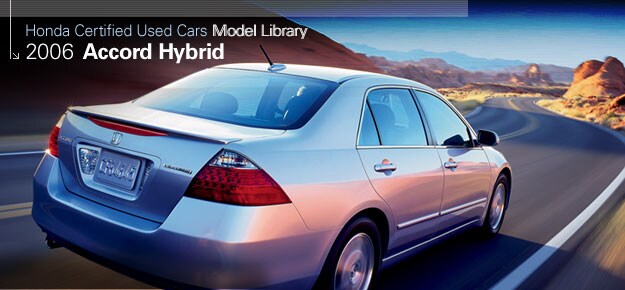 Honda Certified Used Cars Model Library - 2006 Accord Hybrid