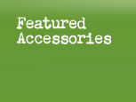 FEATURED ACCESSORIES