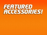 FEATURED ACCESSORIES