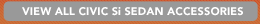 VIEW ALL Civic Si Sedan ACCESSORIES