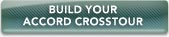 BUILD YOUR ACCORD CROSSTOUR