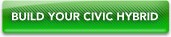 BUILD YOUR CIVIC HYBRID