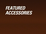 FEATURED ACCESSORIES