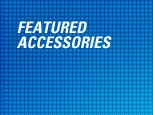 FEATURED ACCESSORIES