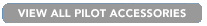 VIEW ALL Pilot ACCESSORIES