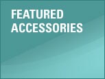 FEATURED ACCESSORIES