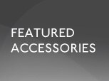 FEATURED ACCESSORIES