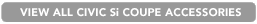 VIEW ALL Civic Si Coupe ACCESSORIES