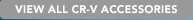 VIEW ALL CR-V ACCESSORIES