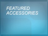FEATURED ACCESSORIES