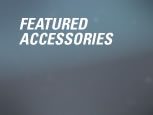 FEATURED ACCESSORIES