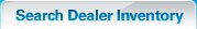 Search Dealer Inventory