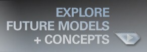 FUTURE MODELS + CONCEPTS