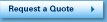 Request a Quote