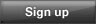 SIGN UP