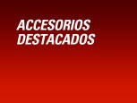 Accesorios Destacados