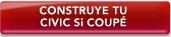 Construye tu Civic Si Coupé