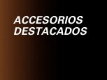 Accesorios Destacados