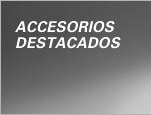 Accesorios Destacados
