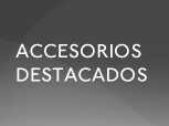 Accesorios Destacados