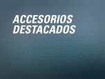 Accesorios Destacados