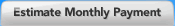 Estimate Monthly Payment